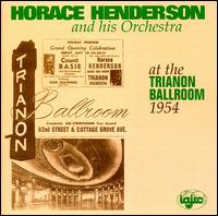 Horace Henderson - At the Trianon Ballroom, 1954 [live] lyrics
