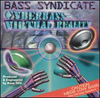 Bass Syndicate - Cyberbass-Virtual Reality lyrics