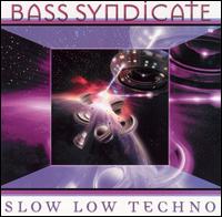 Bass Syndicate - Slow Low Techno lyrics