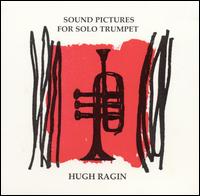Hugh Ragin - Sound Pictures For Solo Trumpet lyrics