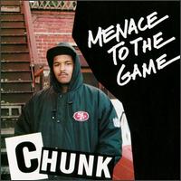 Chunk - Menace to the Game lyrics