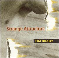 Tim Brady - Strange Attractors lyrics