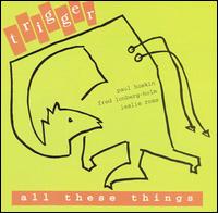 Trigger - All These Things lyrics