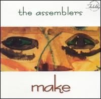 Assemblers - Make lyrics