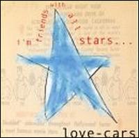 Love-Cars - I'm Friends With All Stars lyrics