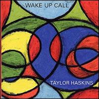 Taylor Haskins - Wake Up Call lyrics