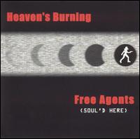 Heaven's Burning - Free Agents (Soul'd Here) lyrics