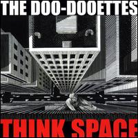The Doo-Dooettes - Think Space lyrics