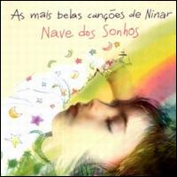 Nave Dos Sonhos - As Mais Belas Can??es de Ninar lyrics