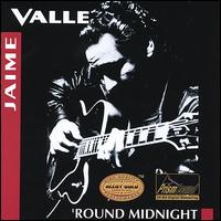 Jaime Valle - 'Round Midnight lyrics