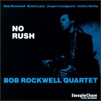 Bob Rockwell - No Rush lyrics