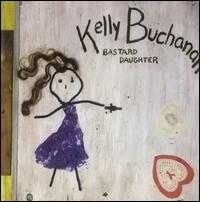 Kelly Buchanan - Bastard Daughter lyrics