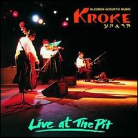 Kroke - Live at the Pit lyrics