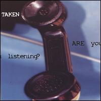 Taken - Are You Listening? lyrics