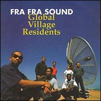 Fra Fra Sound - Global Village Residents lyrics