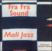 Fra Fra Sound - Mali Jazz lyrics