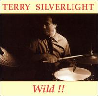 Terry Silverlight - Wild!! lyrics