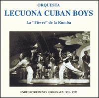 Lecuona Cuban Boys - La Fievre de la Rumba lyrics