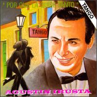 Agustin Irusta - Por Que La Quise Tanto lyrics