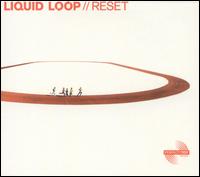 Liquid Loop - Reset lyrics