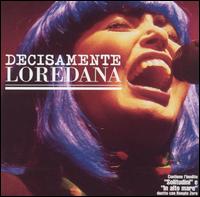 Loredana Bert - Decisamente Loredana lyrics