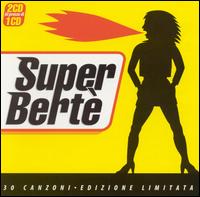 Loredana Bert - Super Berte lyrics