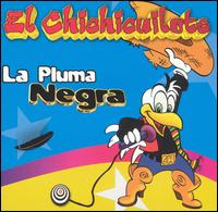 El Chichicuilote - La Pluma Negra lyrics