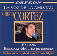 Alberto Cortz - La Voz de la Amistad lyrics