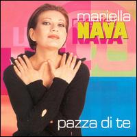 Mariella Nava - Pazza Di Te lyrics