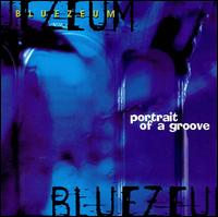 Bluezeum - Portrait of a Groove lyrics