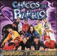 Chicos de Barrio - Dominando y Controlando lyrics