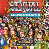Sexual Democracia - Sudamerica Suda lyrics