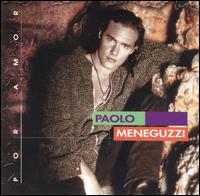 Paolo Meneguzzi - Por Amor lyrics