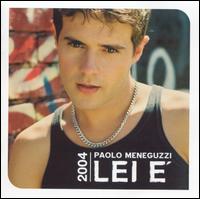 Paolo Meneguzzi - Lei E' 2004 lyrics
