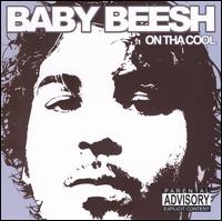 Baby Beesh - On tha Cool lyrics