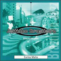 Carlos Malta - Jeitinho Brasiliero lyrics
