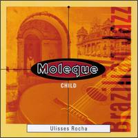 Ulisses Rocha - Moleque lyrics