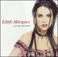Edith Marquez - Caricias Del Cielo lyrics
