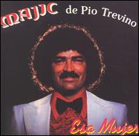 Pio Trevio - Esa Mujer lyrics