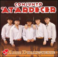 Conjunto Atardecer - Amor Duranguense lyrics