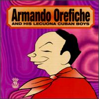 Armando Orfiche - Armando Orefiche & His Lecuona Cuban Boys lyrics