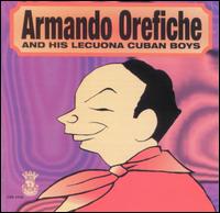 Armando Orfiche - Armando Orefiche And His Lecuona Cuban Boys lyrics