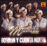 Grupo Montz de Durango - Borron y Cuenta Nueva lyrics