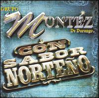 Grupo Montz de Durango - Con Sabor Norteno lyrics