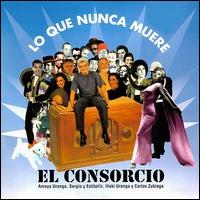El Consorcio - Lo Que Nunca Muere lyrics