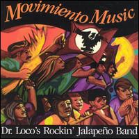 Doctor Loco's Rockin' Jalapeo Band - Movimiento Music [live] lyrics
