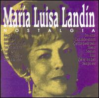 Maria Luisa Landin - Nostalgia lyrics