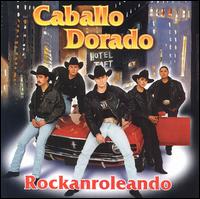 Caballo Dorado - Rockanroleando lyrics