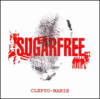 Sugarfree - Clepto-Manie [CD/DVD] lyrics