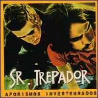 Seor Trepador - Aforismos Invertebrados lyrics